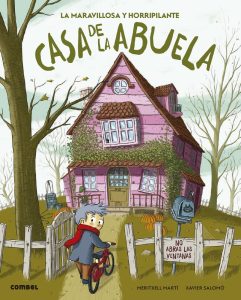 Portada de «La maravillosa y horripilante casa de la abuela», de Meritxell Martí