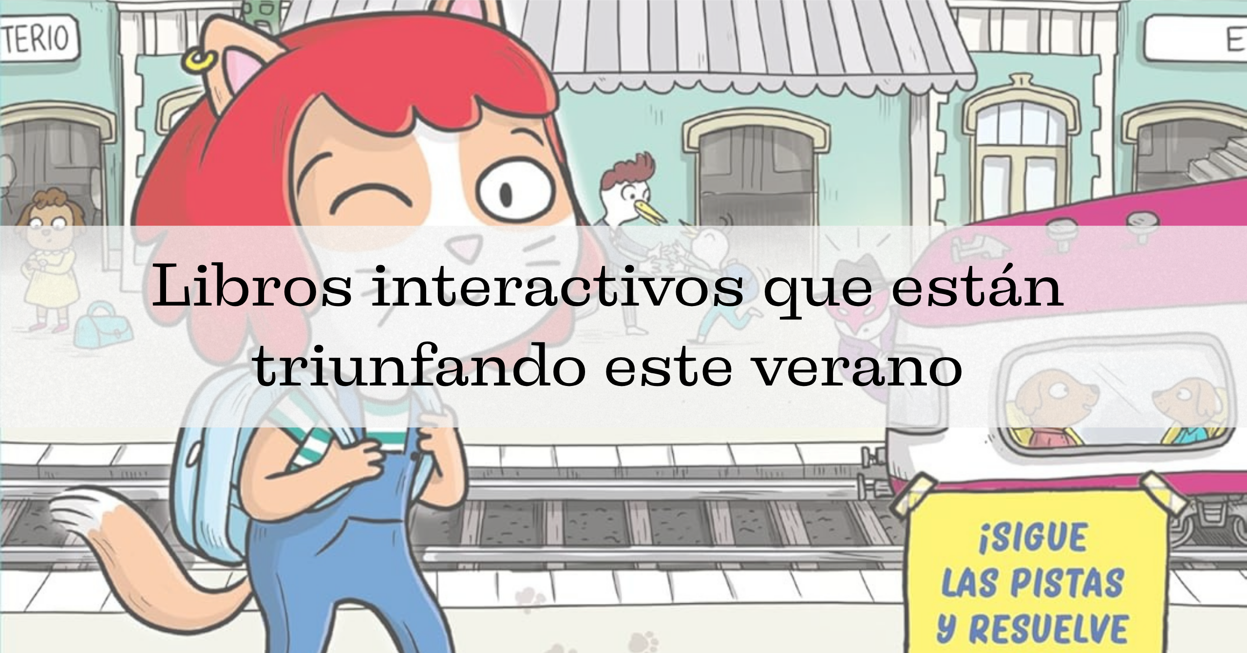 Libros interactivos que están triunfando este verano