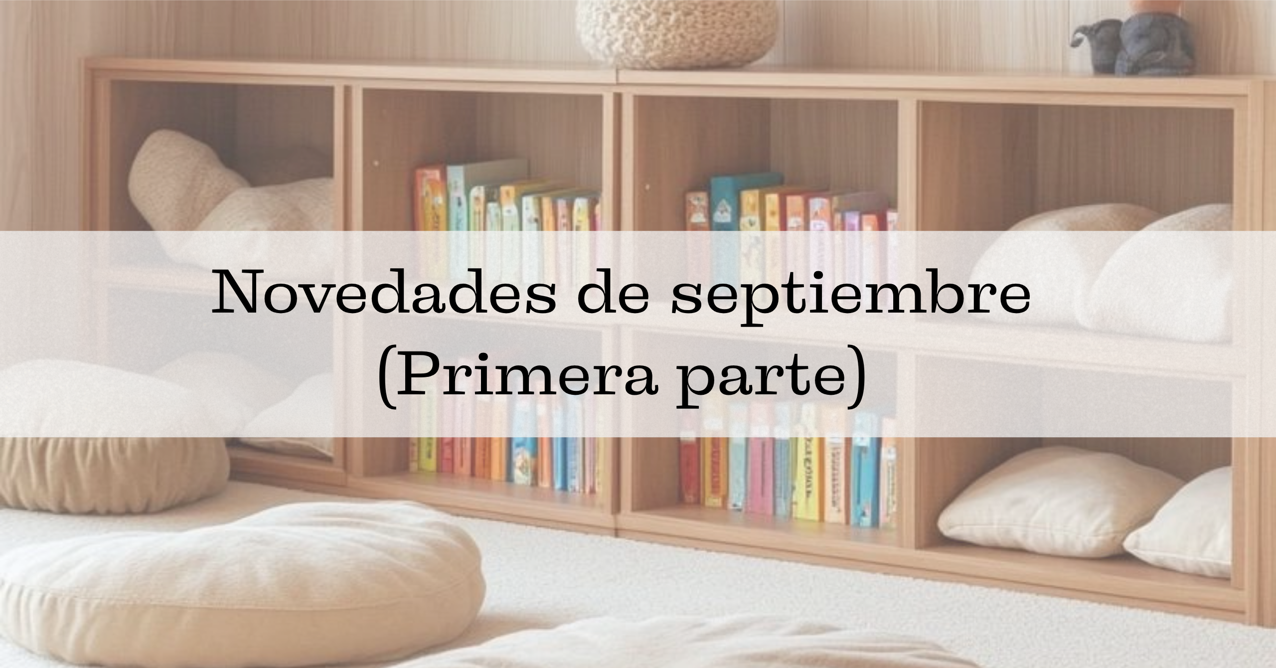 Novedades de septiembre (Primera parte)