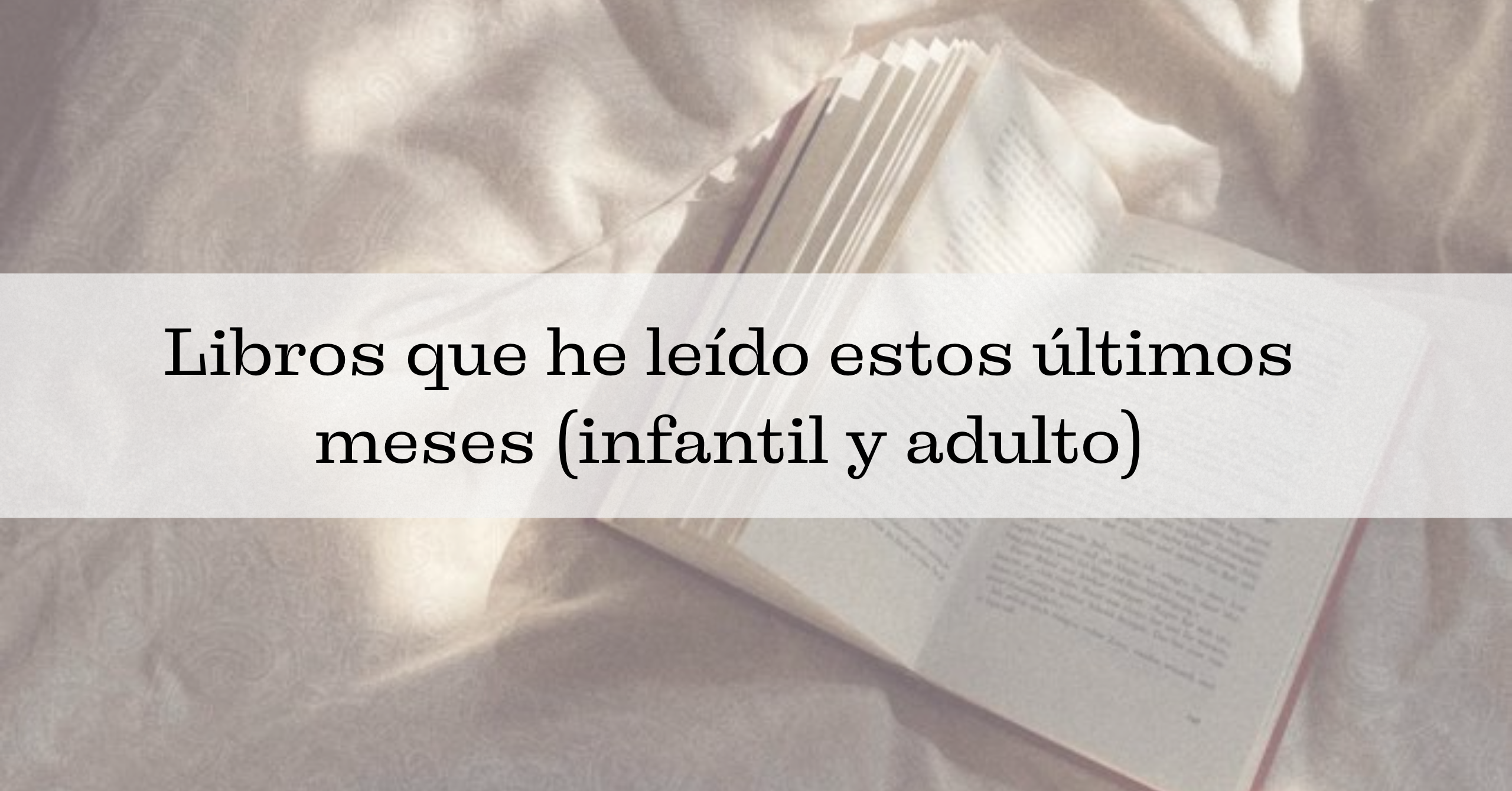 Libros que he leído estos últimos meses
