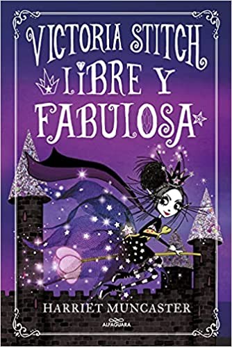 Portada de «Victoria Stitch 2 - Libre y fabulosa», de Harriet Muncaster